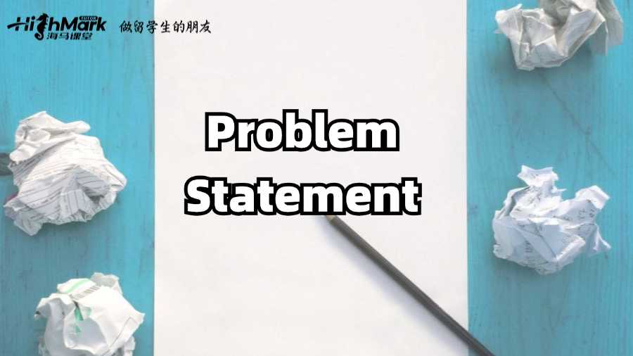 澳洲大一留學(xué)生怎么寫(xiě)Problem Statement?
